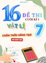 Tổng hợp 16 Đề thi Vật lí 7 cuối Kì 1 sách Chân Trời Sáng Tạo (Kèm đáp án)